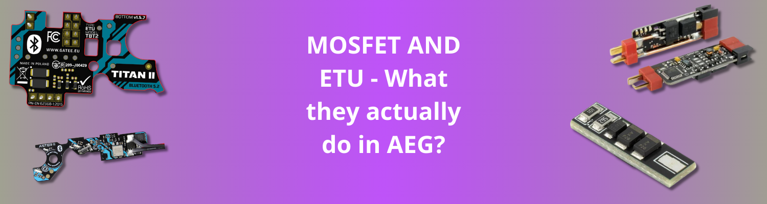 MOSFET ja ETU airsoft-aseissa: mitä ne ovat ja mitä ne tekevät?